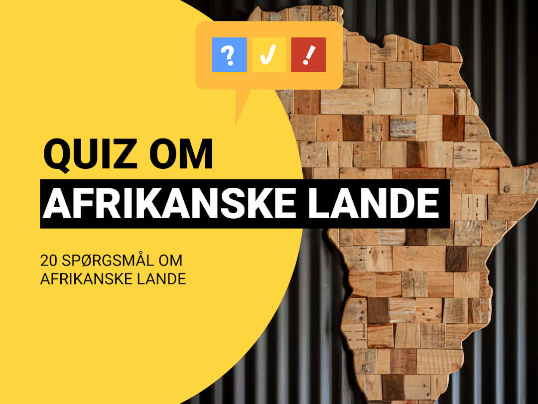 Quiz om Afrika: Afrika-quiz med 20 spørgsmål og svar