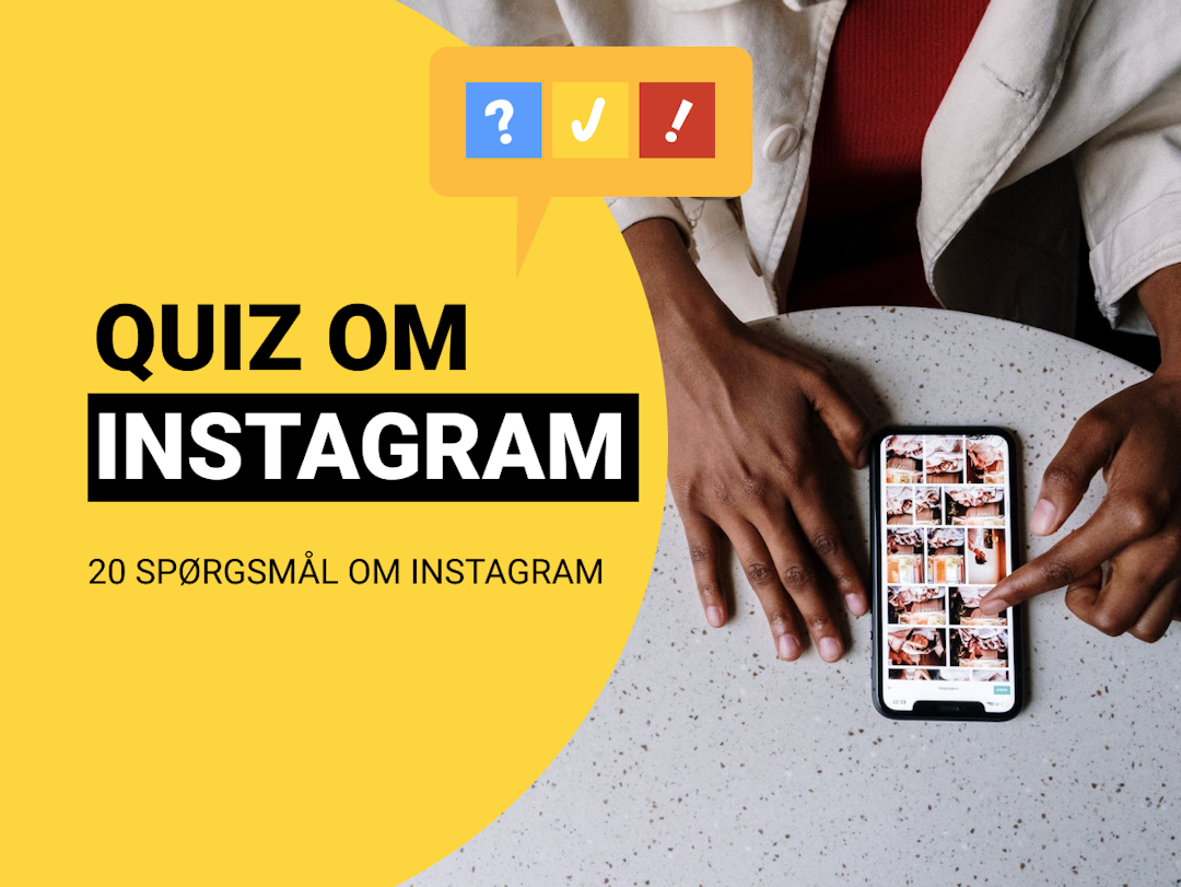 Quiz om Instagram: Instagram-quiz med 20 spørgsmål og svar