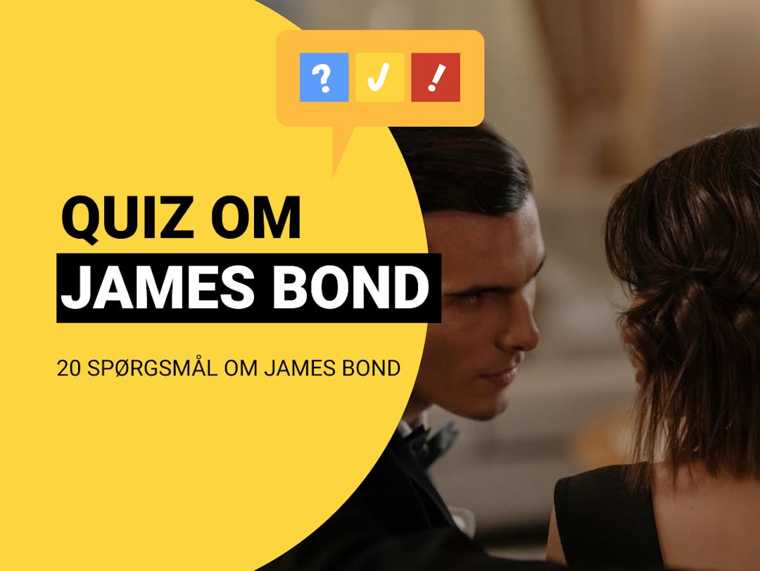 James Bond Quiz: Dansk quiz om James Bond med 20 spørgsmål