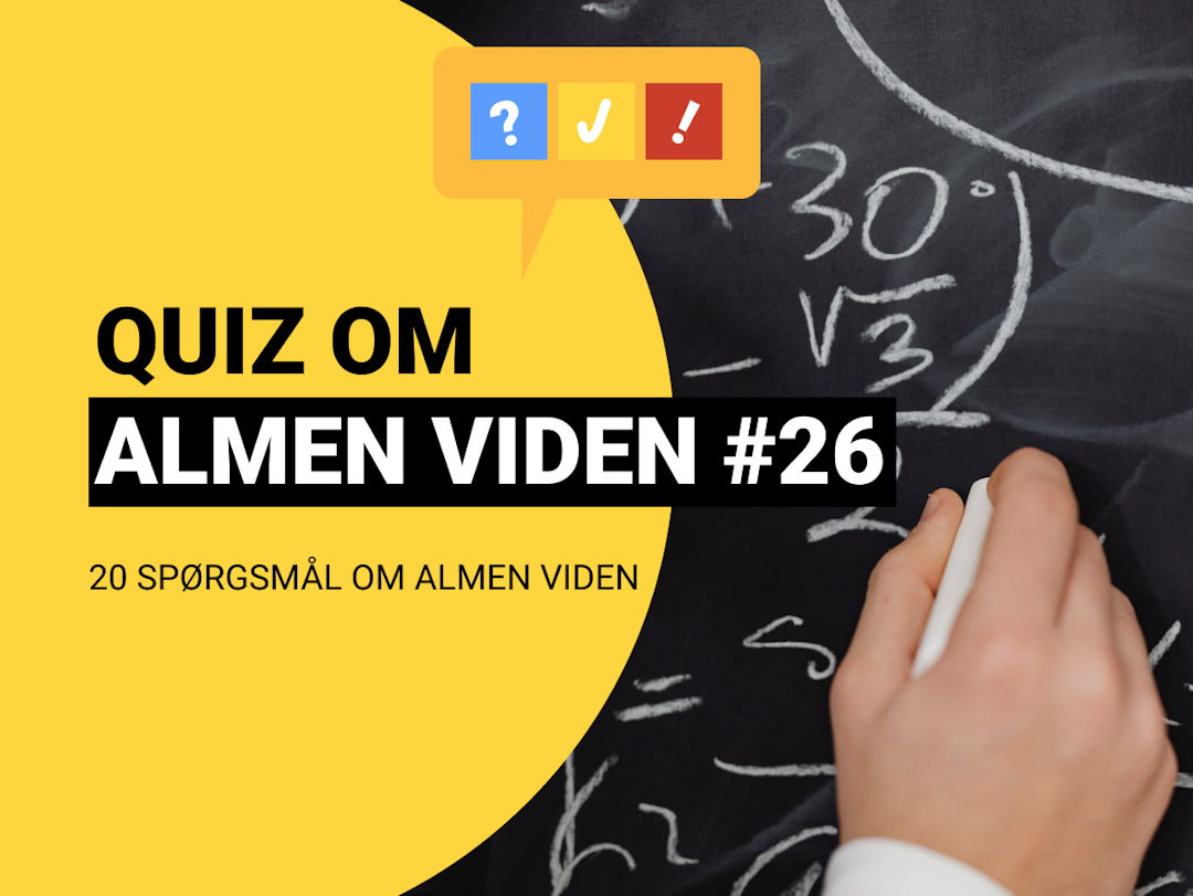 Quiz om Almen Viden med 20 spørgsmål og svar #26