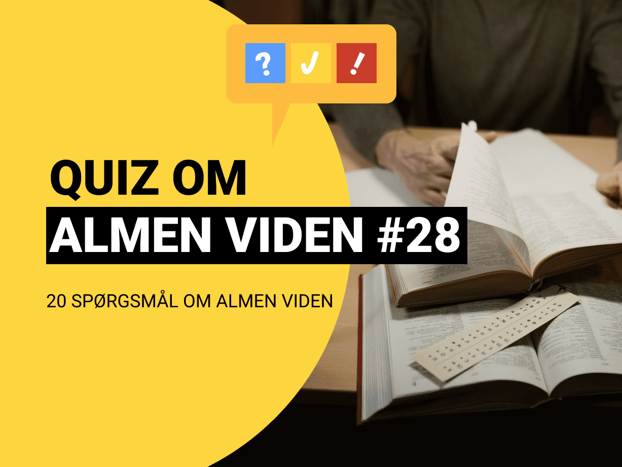 Quiz om Almen Viden med 20 spørgsmål og svar #28