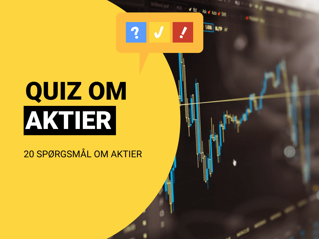 Quiz om Aktier: Dansk aktie-quiz med 20 spørgsmål og svar