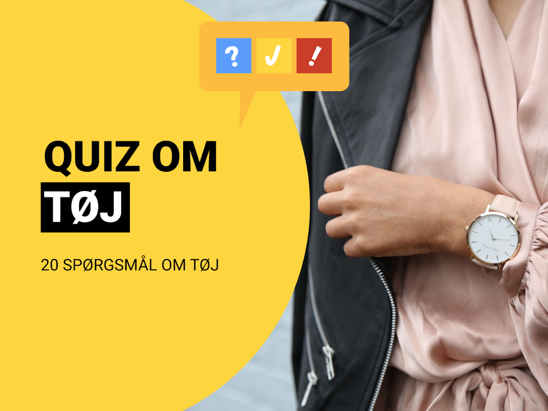 Quiz om Tøj: Dansk tøjquiz med 20 spørgsmål og svar