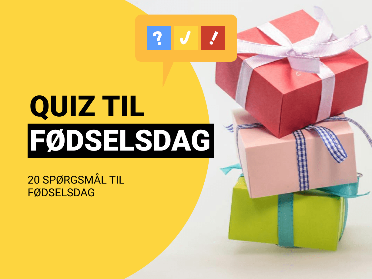 Fødselsdags-quiz: Underholdning til fødselsdag med 20 spørgsmål