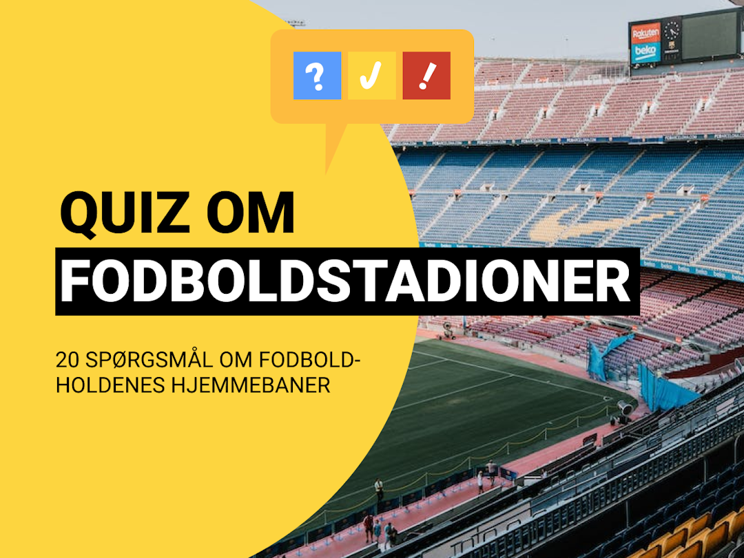 Fodboldstadion-quiz: Hvilket fodboldhold har hjemmebane her?