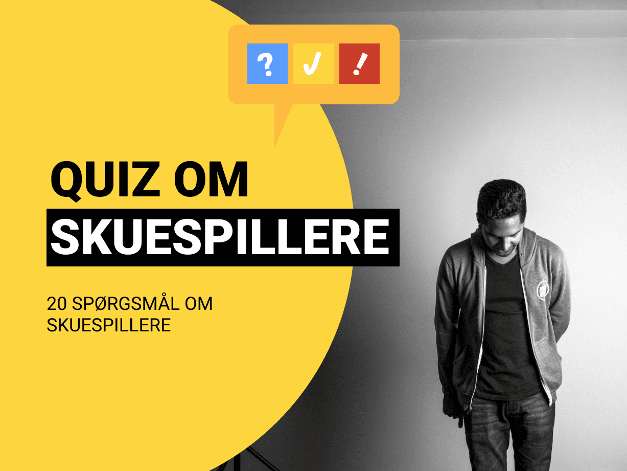 Quiz om Skuespillere: 20 spørgsmål om skuespillere