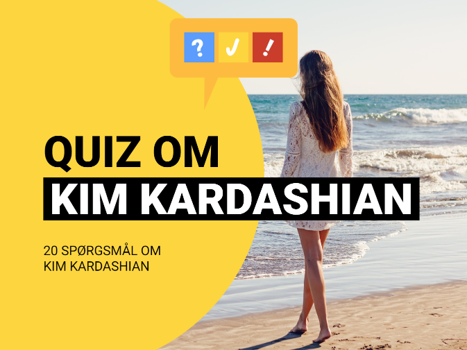 Quiz om Kim Kardashian: Kim Kardashian quiz med 20 spørgsmål