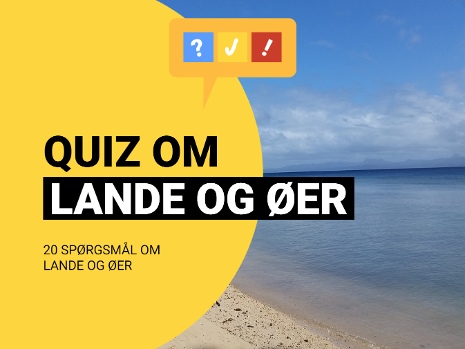 Landequiz: Hvilket land tilhører disse 20 populære øer?
