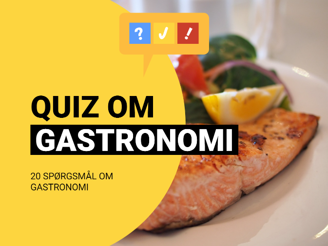 Quiz om Gastronomi: Gastronomiquiz med 20 spørgsmål og svar