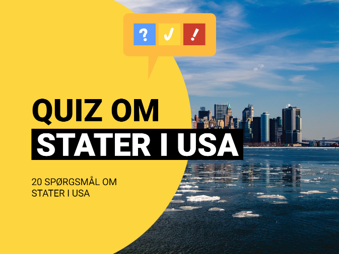 USA-quiz: Hvad er disse 20 stater kendt for?