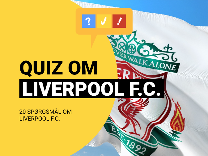 Dansk quiz om Liverpool FC: LFC-quiz med 20 spørgsmål og svar