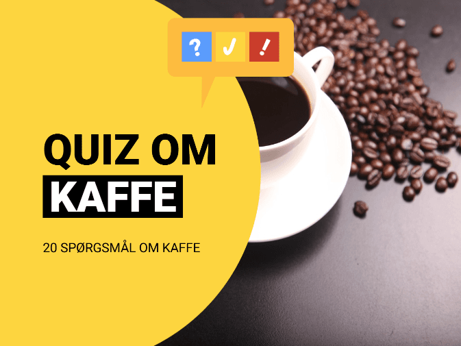 Kaffequiz: Dansk quiz om kaffe med 20 spørgsmål og svar
