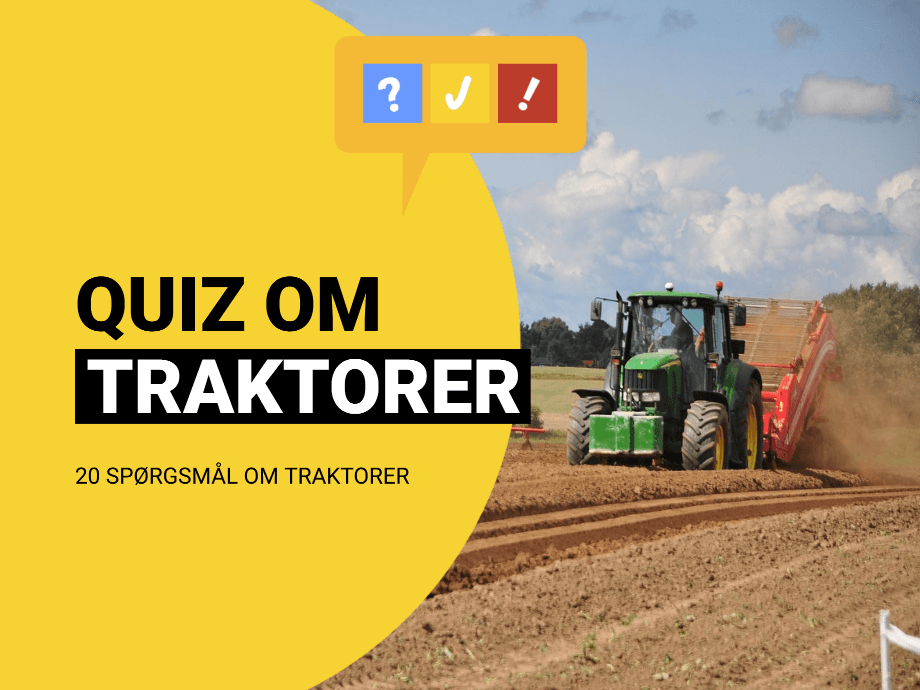 Dansk traktor quiz: Quiz om traktorer med 20 sprøgsmål