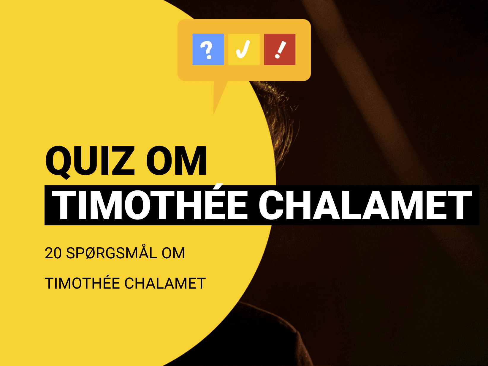 Quiz om Timothée Chalamet: 20 spørgsmål og svar om Timothée Chalamet