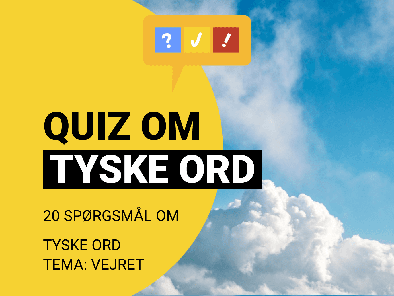 Quiz om tyske vejrord: Kan du 20 tyske ord om vejret?