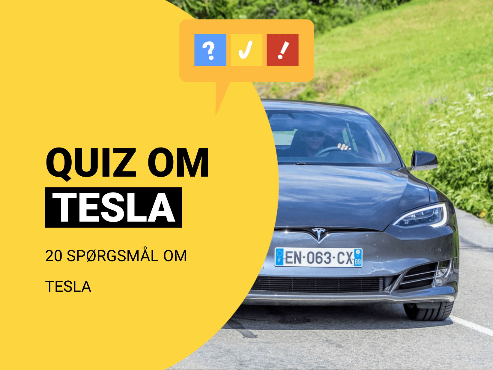 Quiz om Tesla: 17 spørgsmål som kun Tesla-ejere kan svare på