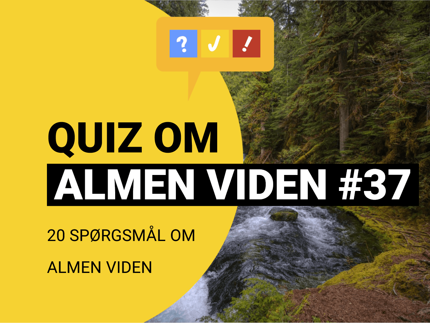 Quiz om Almen Viden med 20 spørgsmål og svar #37
