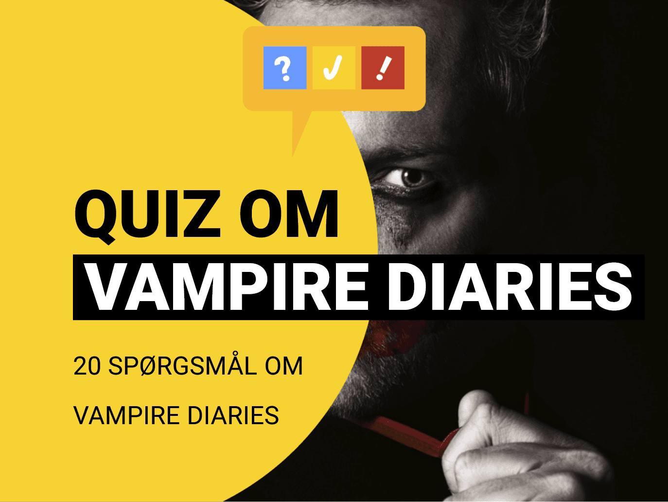 Dansk quiz om The Vampire Diaries med 19 spørgsmål og svar