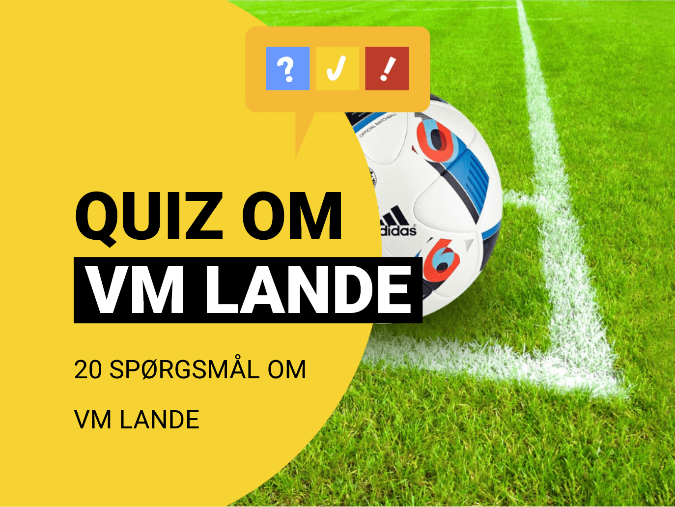 Fodbold VM quiz: Kan du landene ud fra forkortelsen?